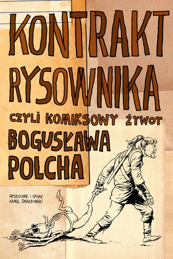 Kontrakt rysownika, czyli komiksowy żywot Bogusława Polcha