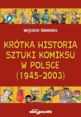 Krótka historia sztuki komiksu w Polsce (1945-2003)