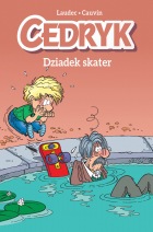 Cedryk #02: Dziadek skater