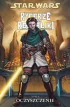 Star Wars: Rycerze starej republiki #06 - Oczyszczenie