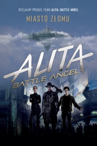 Battle Angel Alita. Miasto Złomu