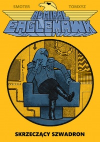 Admirał Eaglehawk: Skrzeczący Szwadron