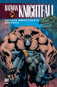 Batman Knightfall #02: Upadek Mrocznego Rycerza