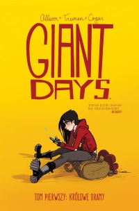 Giant Days #01: Królowe dramy