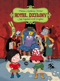 Hotel Dziwny #03: Jego Wysokość Król Grzybów