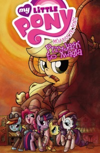 Kucyk Pony Komiks : Mój Kucyk Pony - Przyjaźń to magia #07