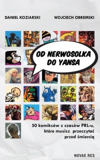Od Nerwosolka do Yansa: 50 komiksów z czasów PRL-u, które musisz przeczytać przed śmiercią!