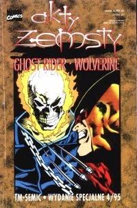 TM-Semic Wydanie Specjalne #16 (4/1995): Ghost Rider, Wolverine: Akty zemsty