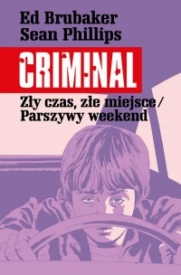 Criminal #04: Zły czas, złe miejsce. Parszywy weekend
