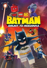 Lego DC: Batman. Grunt to rodzinka