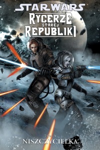 Star Wars: Rycerze starej republiki #08: Niszczycielka