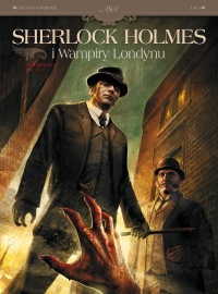 Sherlock Holmes i Wampiry Londynu #1: Zew krwi