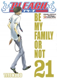 Bleach #21: Be My Family or Not
