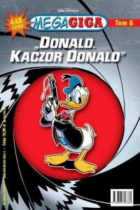 MegaGiga #06 (3/2007): Donald. Kaczor Donald