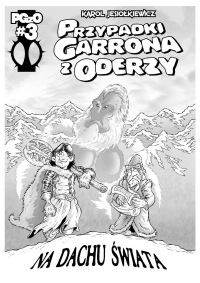 Przypadki Garrona z Oderzy #3: Na dachu świata