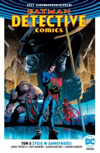 Batman. Detective Comics #05: Życie w samotności