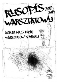 Rysopis Warsztatowy 2010-2015: Album na 5-lecie Warsztatów Komiksu