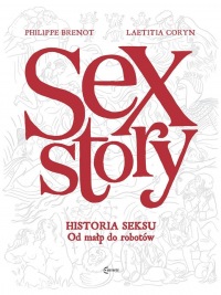 Sex Story. Historia seksu. Od małp do robotów