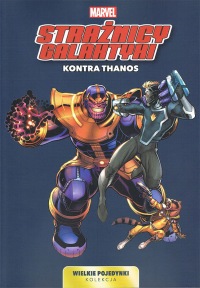 Wielkie pojedynki Kolekcja #02: Strażnicy Galaktyki kontra Thanos