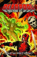 Deadpool #01: Martwi prezydenci