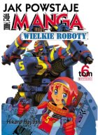 Jak powstaje manga #06: Wielkie roboty