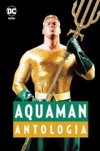 Aquaman. Antologia