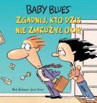 Baby Blues #3: Zgadnij, kto dziś nie zmrużył oka?