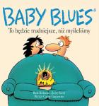 Baby Blues #1: To będzie trudniejsze, niż myśleliśmy