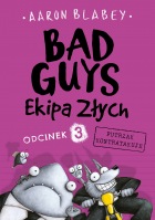 Bad Guys. Ekipa Złych #03: Futrzak kontratakuje