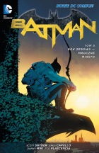 Batman #05: Rok zerowy. Mroczne miasto