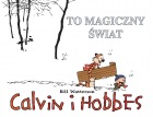 Calvin i Hobbes #09: To magiczny świat