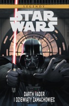 Star Wars Legendy #17: Darth Vader i dziewiąty zamachowiec