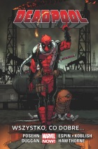 Deadpool #09: Wszystko, co dobre…
