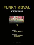 Funky Koval #3: Wbrew sobie