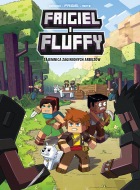Minecraft. Frigiel i Fluffy #01: Tajemnica zaginionych arbuzów