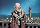 Najwybitniejsi naukowcy #08: Galileusz. Posłaniec gwiazd