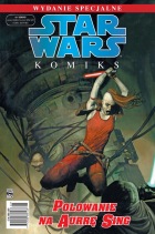 Star Wars Komiks Wydanie Specjalne #16 (1/2013): Polowanie na Aurrę Sing