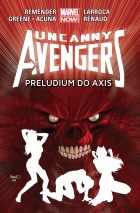 Uncanny Avengers #05: Preludium do Axis