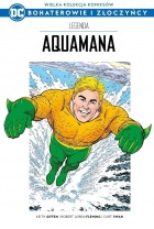 Wielka Kolekcja Komiksów DC Bohaterowie i Złoczyńcy #65: Legenda Aquamana