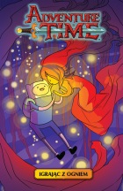 Adventure Time - Powieść Graficzna #01: Igrając z ogniem