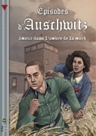 Épisodes d'Auschwitz #1: Amour dans l'ombre de la mort