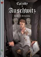 Epizody z Auschwitz #2: Raport Witolda