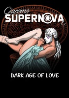 Giacomo Supernova #04: Dark Age of Love