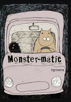 Projekt 24h (IV edycja - 2011) - Monster-Matic (Tigrowna)