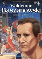 Słynni polscy olimpijczycy #16: Waldemar Baszanowski
