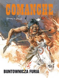 Comanche #06: Buntownicza furia