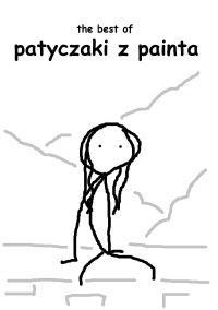Patyczaki z painta: the best of