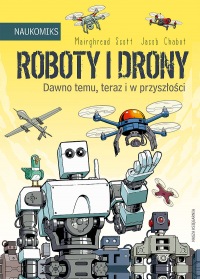 Roboty i drony: dawno temu, teraz i w przyszłości