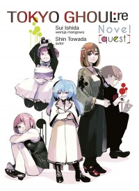 Tokyo Ghoul: Re. Light Novel: Quest