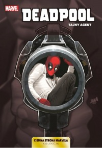 Ciemna strona Marvela #03: Deadpool - Tajny agent